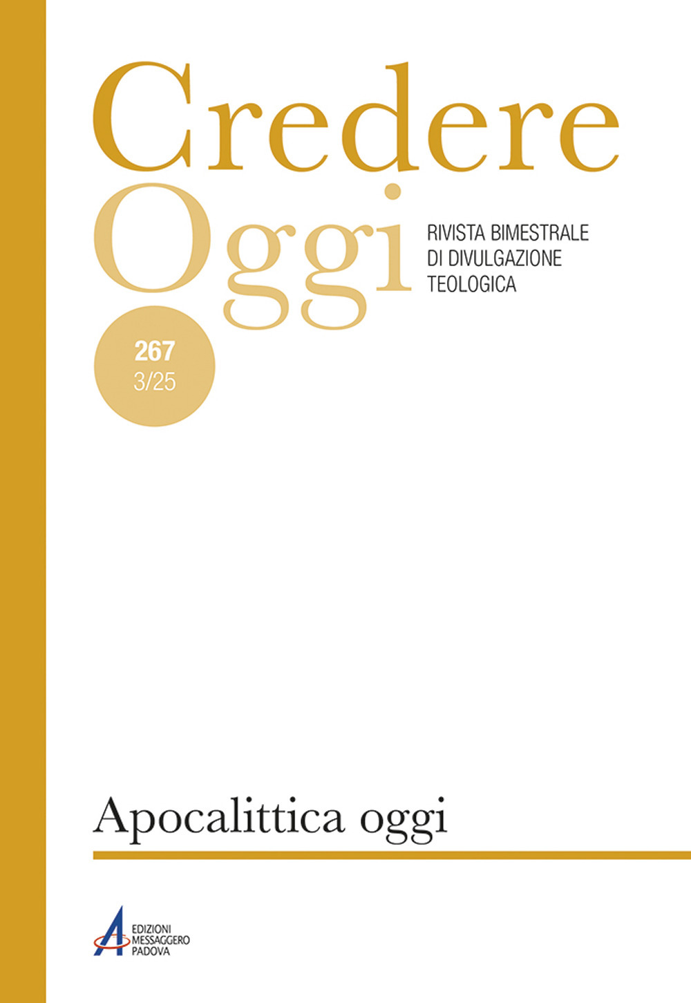 Credere oggi (2025). Vol. 267: Apocalittica oggi
