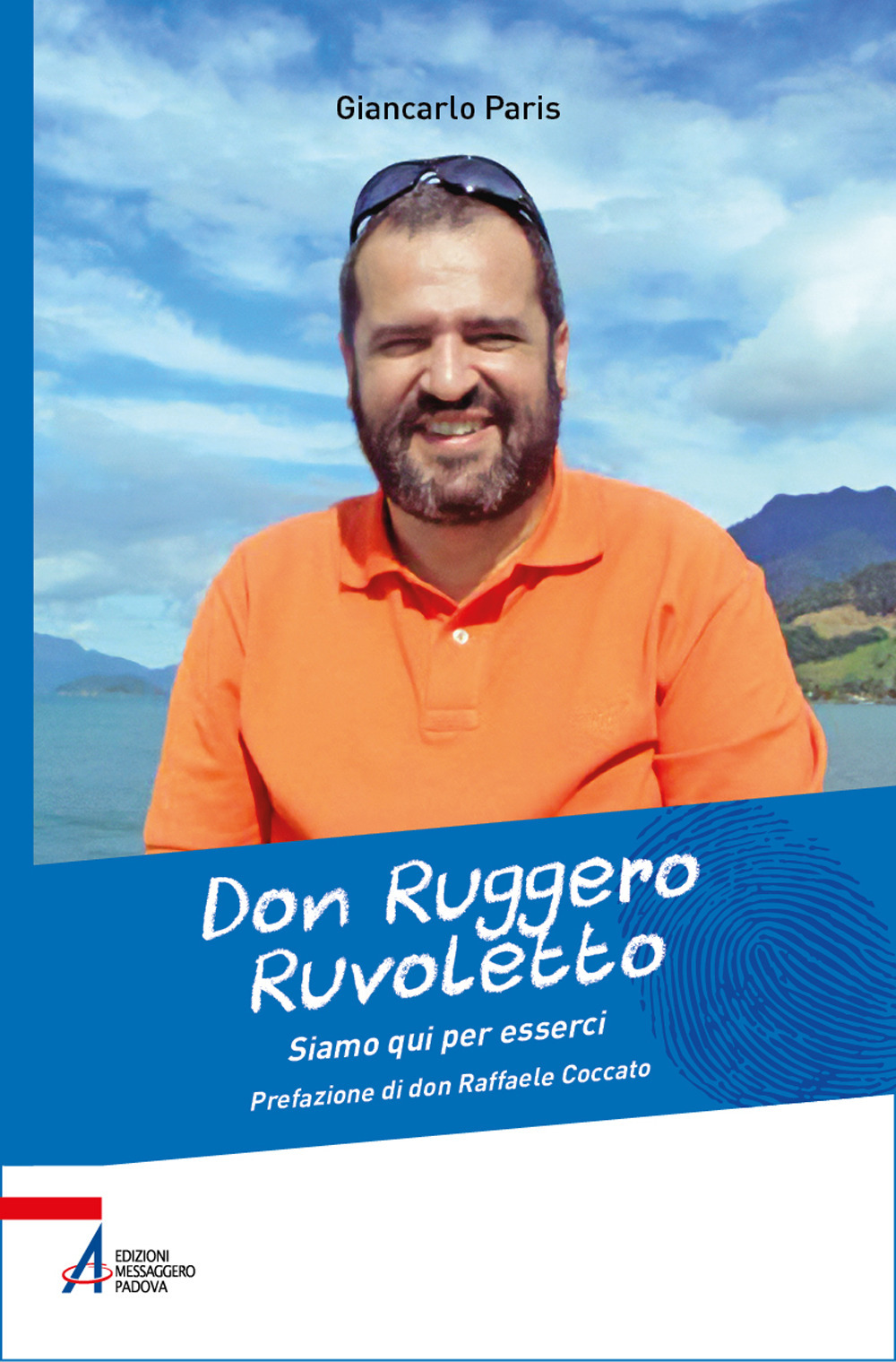 Don Ruggero Ruvoletto. Siamo qui per esserci