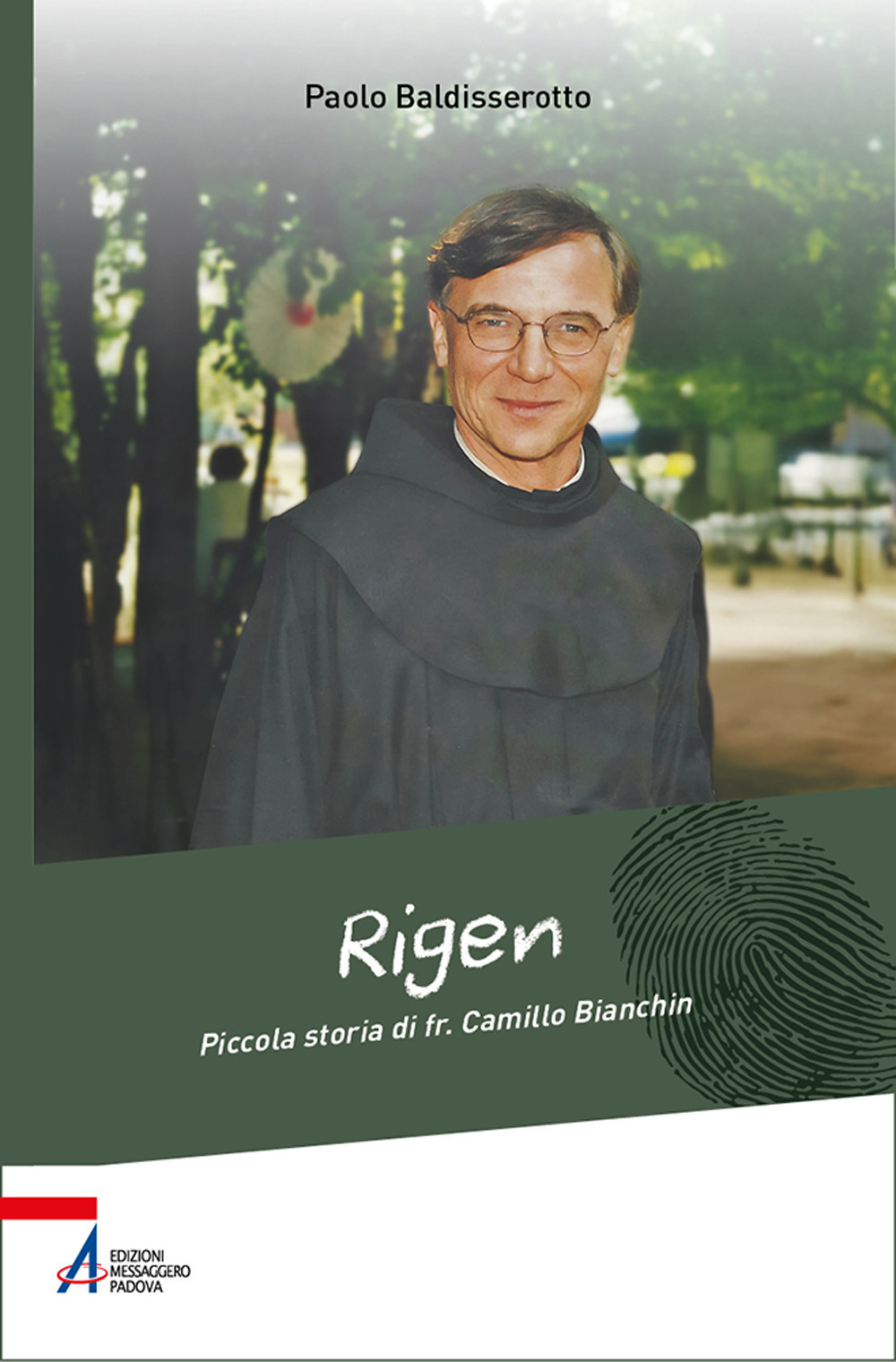 Rigen. Piccola storia di fr. Camillo Bianchin