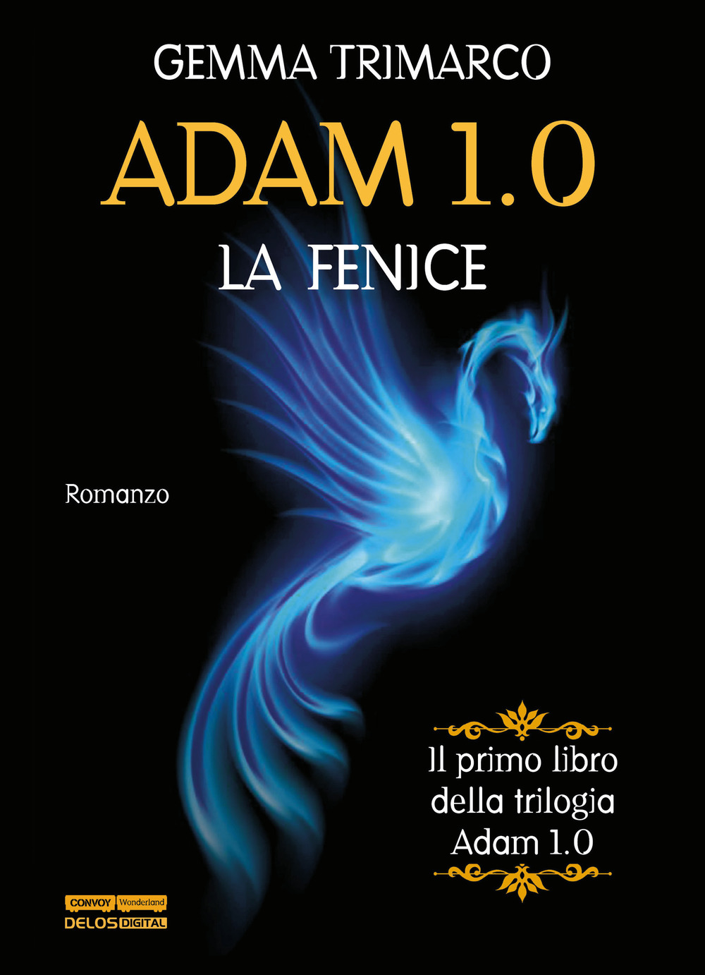 La fenice. Adam 1.0