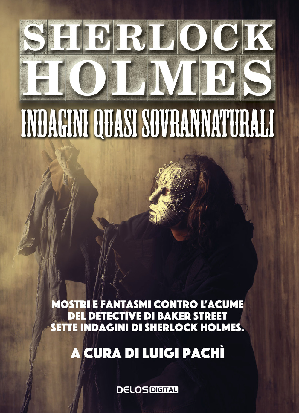 Sherlock Holmes: indagini quasi sovrannaturali