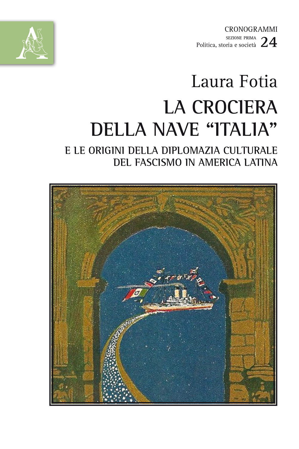 La crociera della nave «Italia» e le origini della diplomazia culturale del fascismo in America Latina