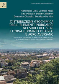 Distribuzione geochimica degli elementi inorganici nei suoli del S.I.N. Litorale Domizio Flegreo e Agro AversanoMGeochemical distribution of inorganic elements in soils of Domizio Flegreo Littoral and Agro Aversano area 