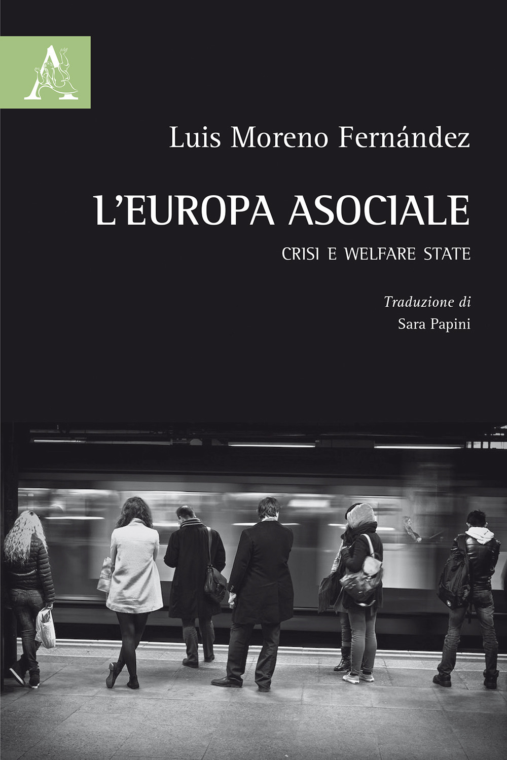 L'Europa asociale. Crisi e welfare state
