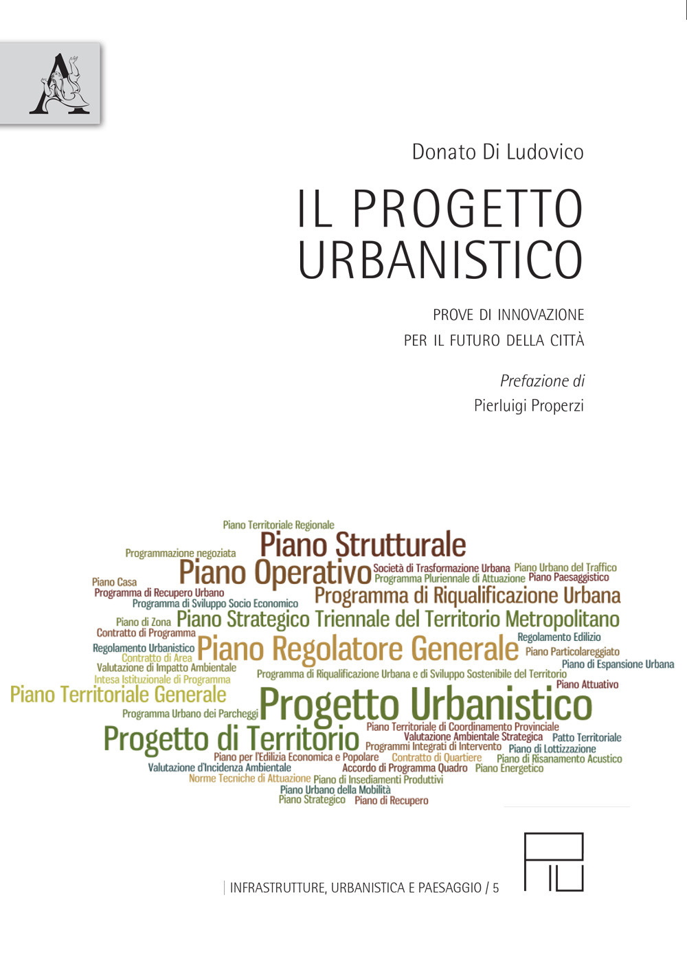 Il progetto urbanistico. Prove di innovazione per il futuro della città