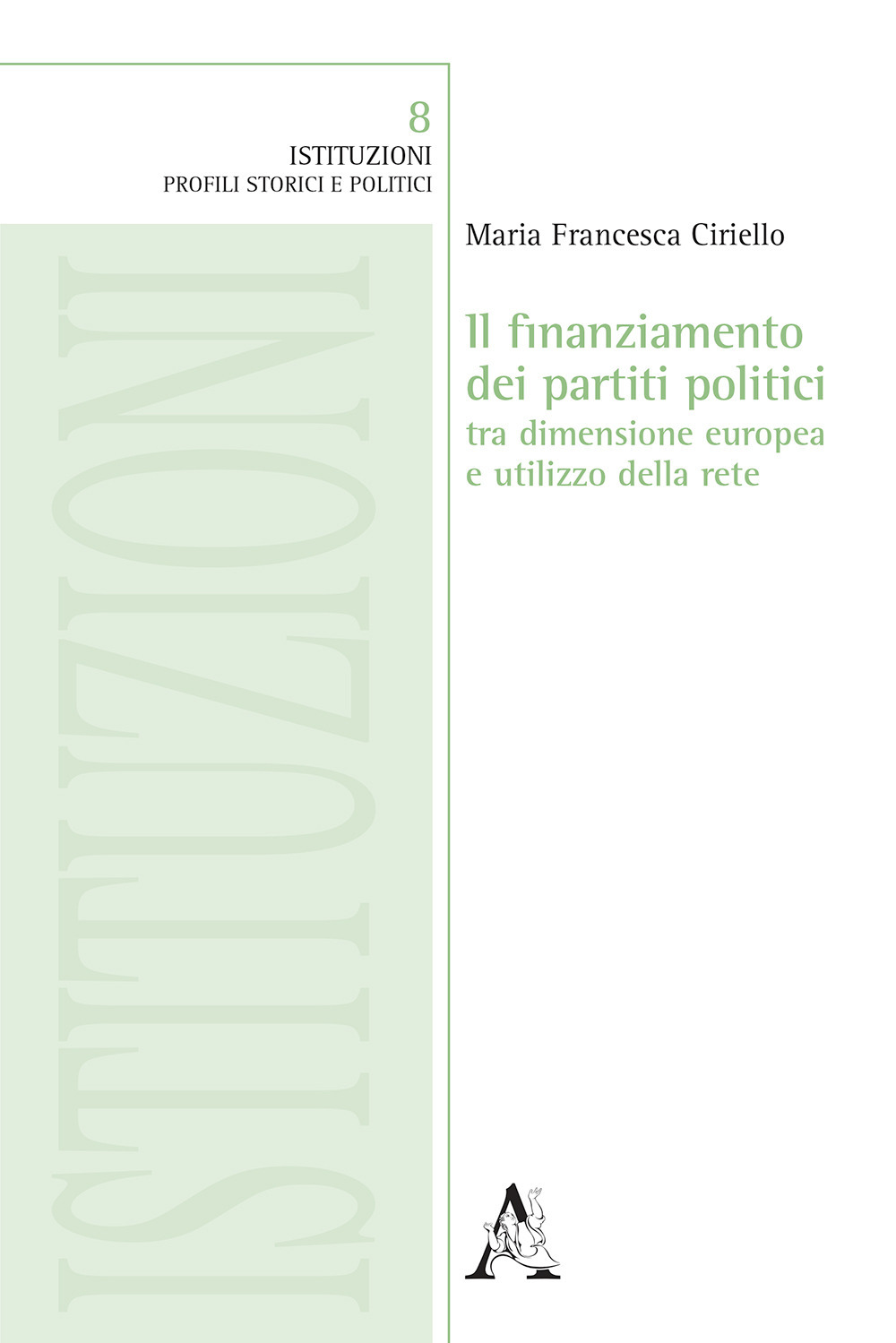 Il finanziamento dei partiti politici tra dimensione europea e utilizzo della rete