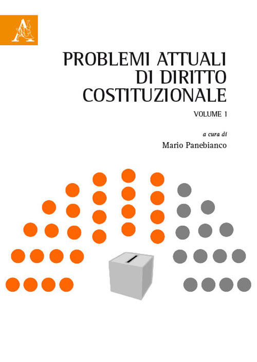 Problemi attuali di diritto costituzionale. Vol. 1