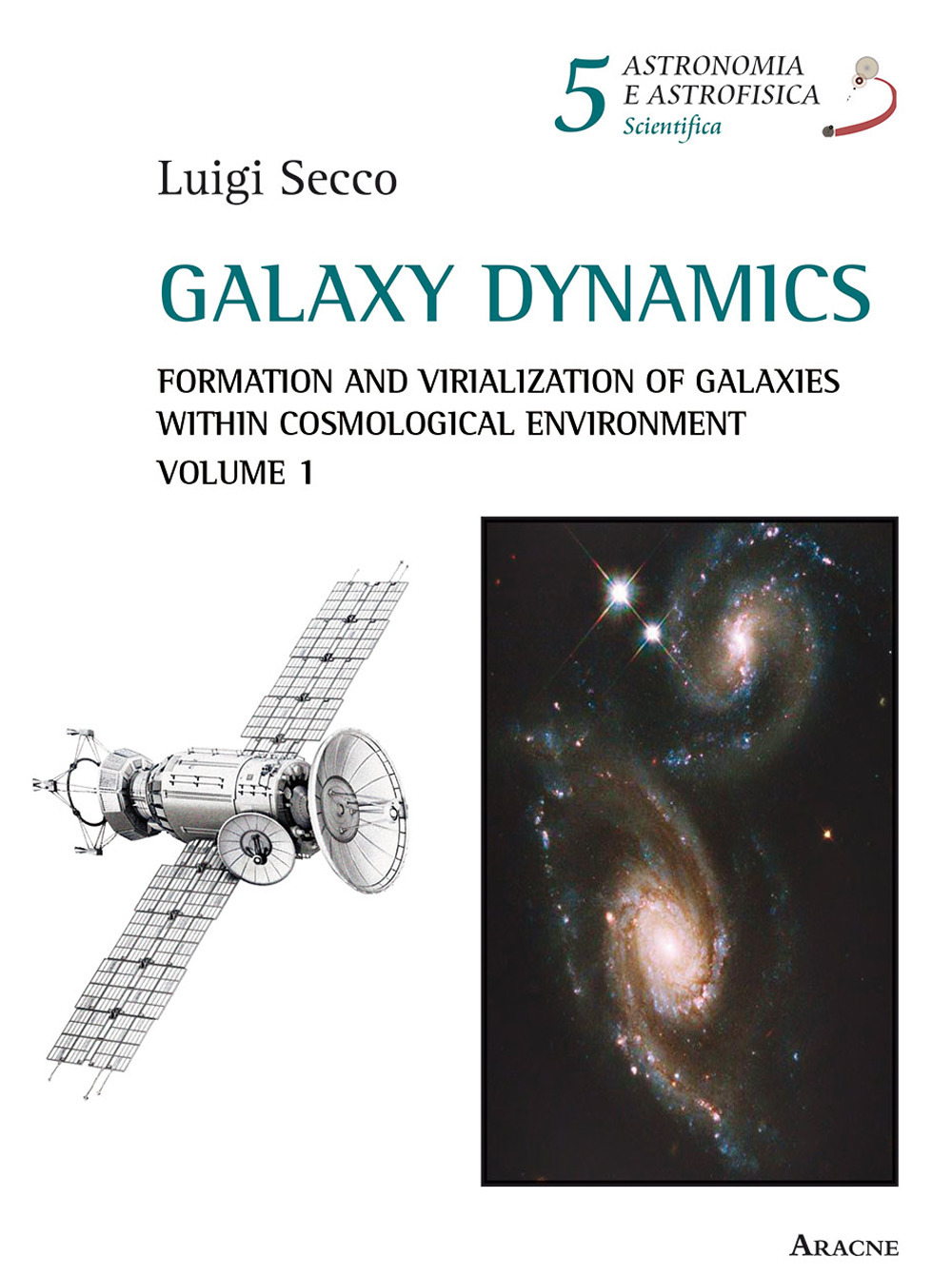 Galaxy dynamics. Vol. 1: Formation and virialization of galaxies within cosmological environment