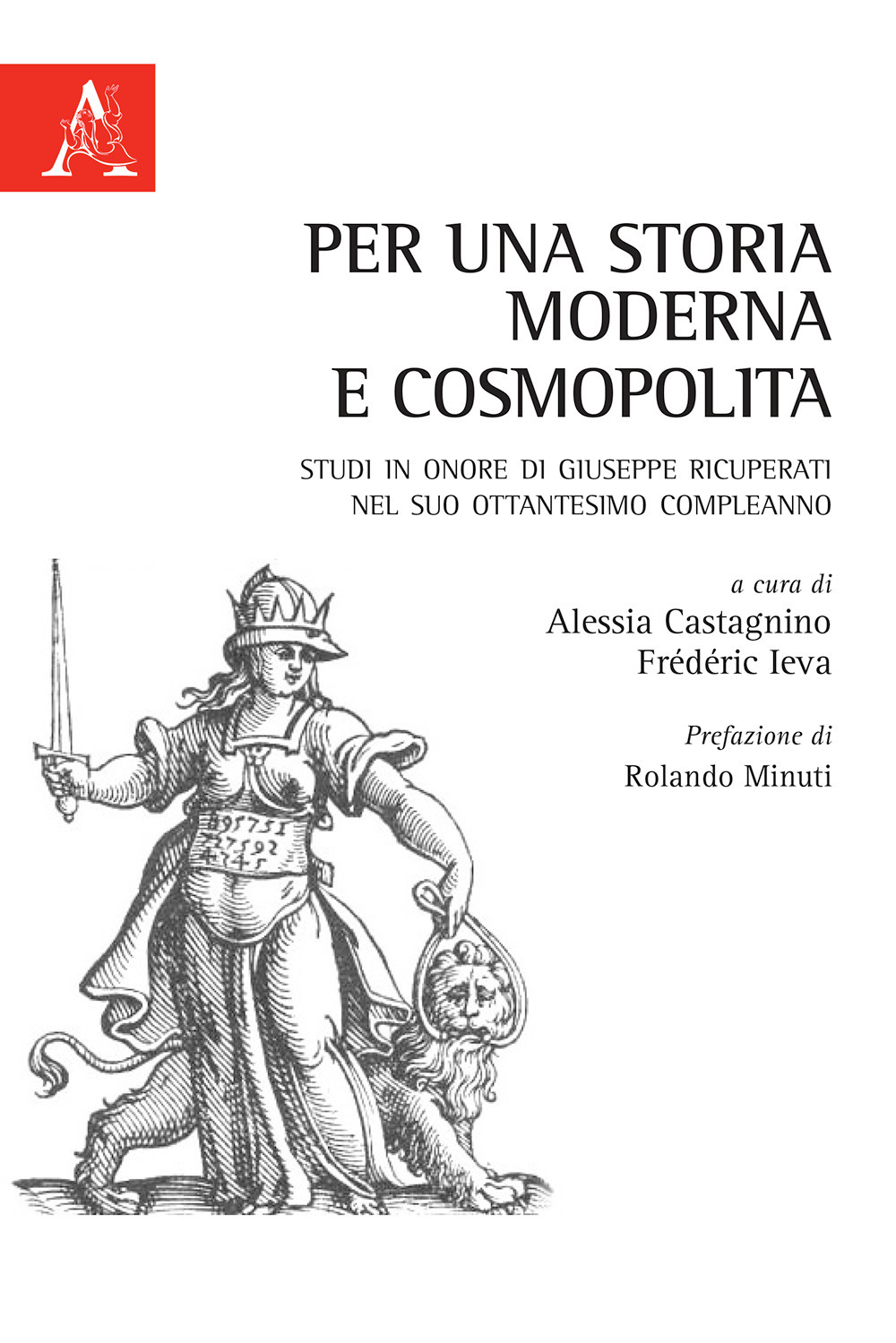 Per una storia moderna e cosmopolita. Studi in onore di Giuseppe Ricuperati nel suo ottantesimo compleanno