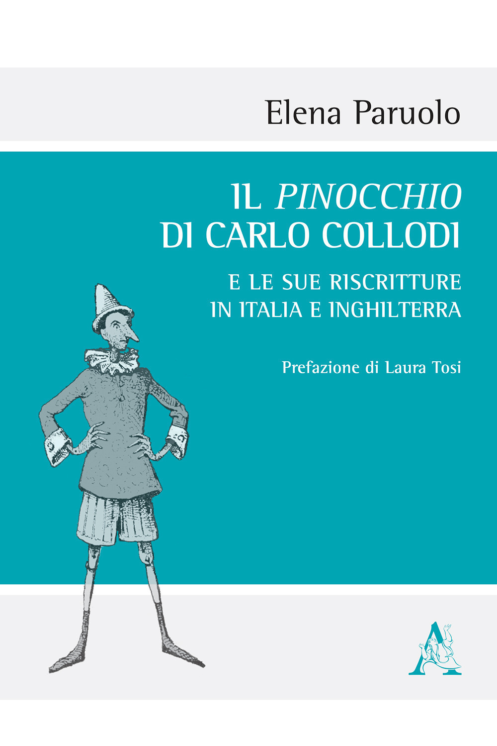 Il Pinocchio di Carlo Collodi e le sue riscritture in Italia e Inghilterra. Con DVD video