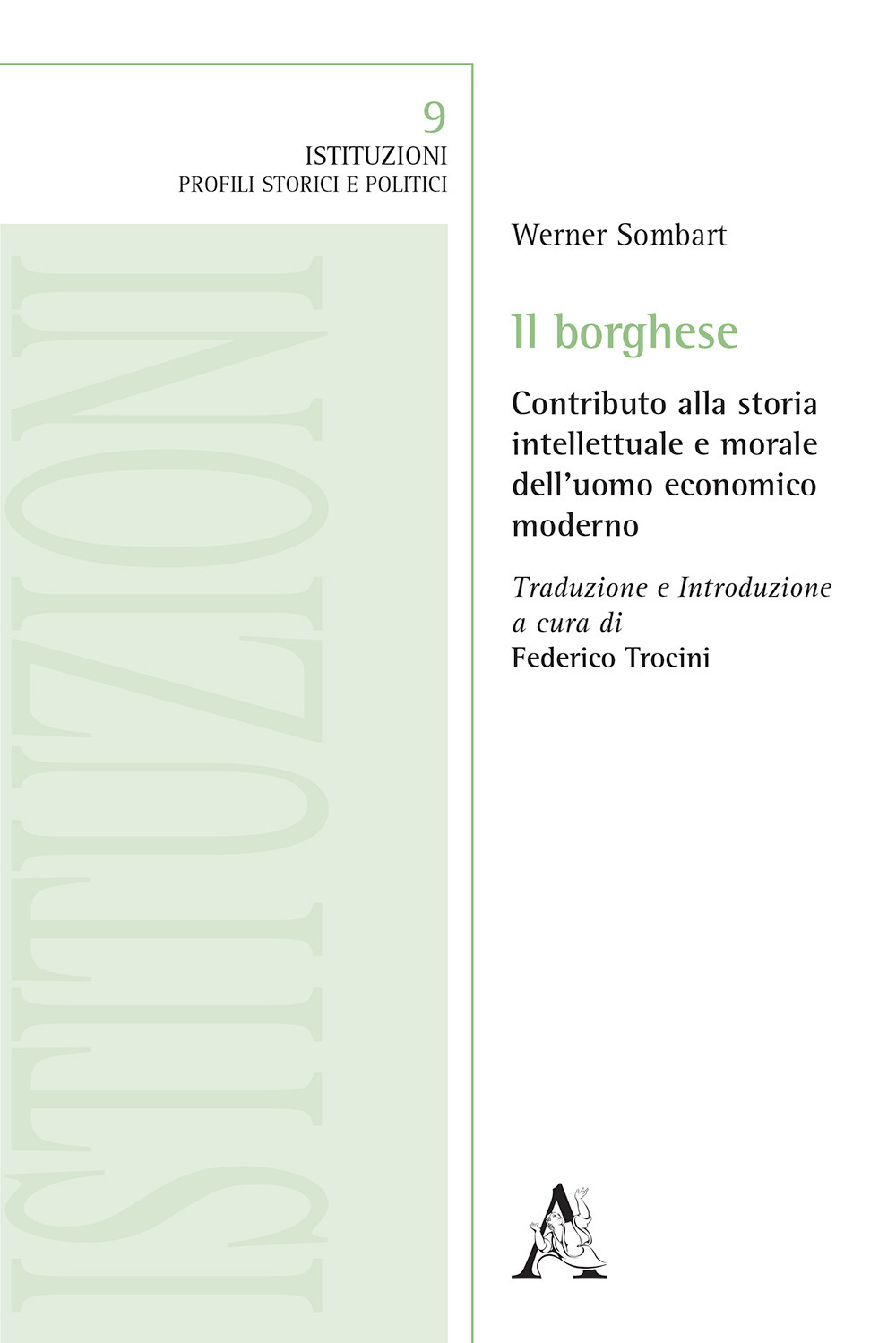 Il borghese. Contributo alla storia intellettuale e morale dell'uomo economico moderno