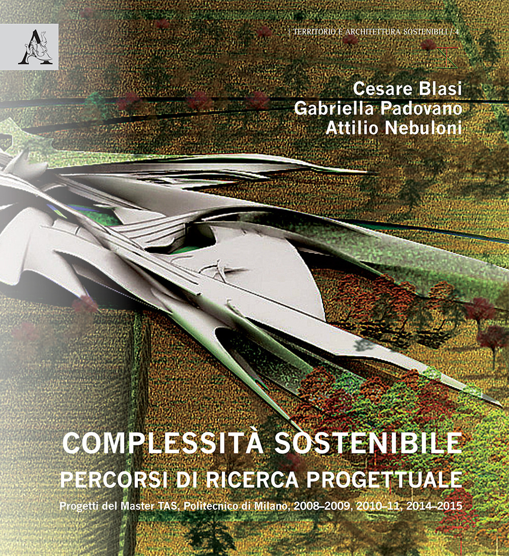 Complessità sostenibile. Percorsi di ricerca progettuale