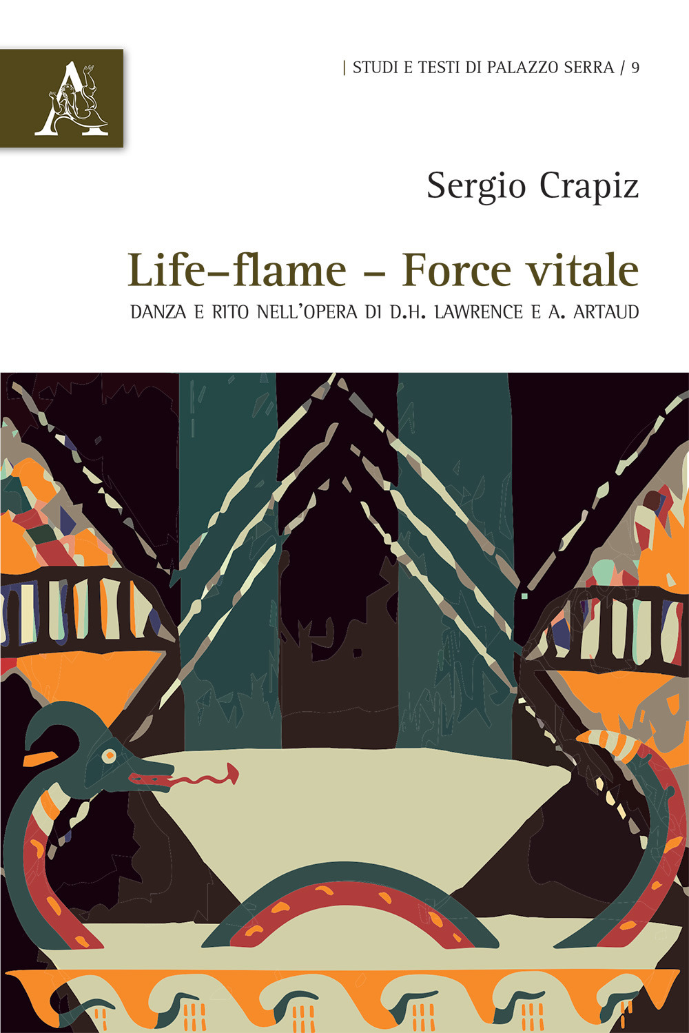 Life-flame, force vitale. Danza e rito nell'opera di D.H. Lawrence e A. Artaud