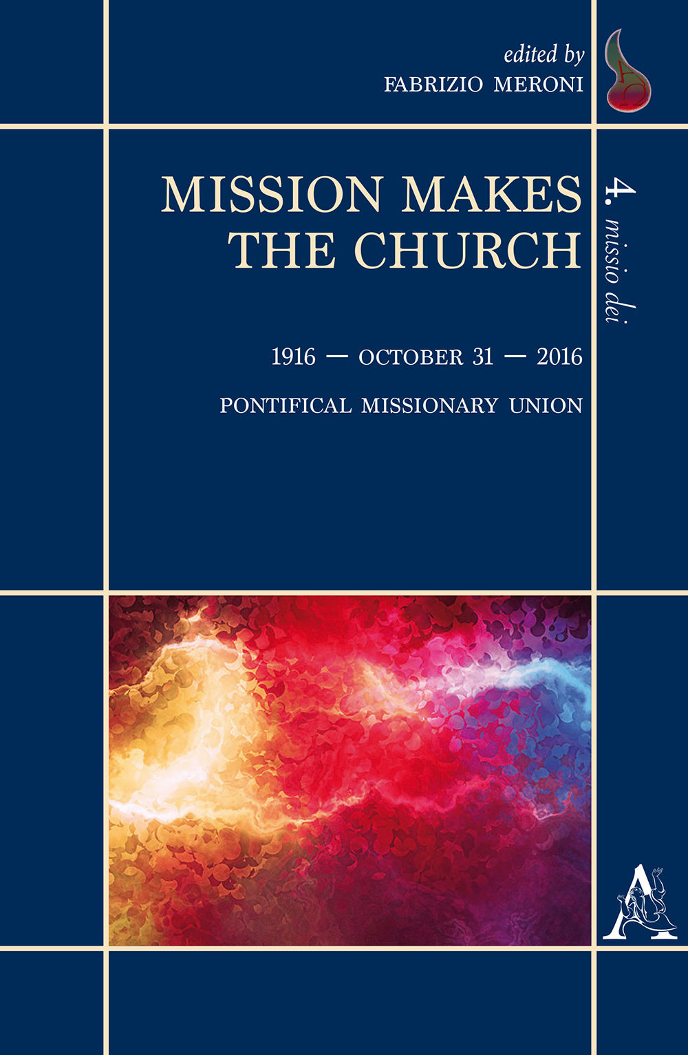 Mission makes the Church. 1916-October 31-2016. Pontifical Missionary Union