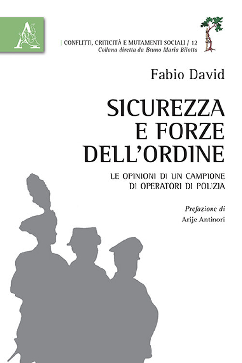 Sicurezza e forze dell'ordine. Le opinioni di un campione di operatori di polizia