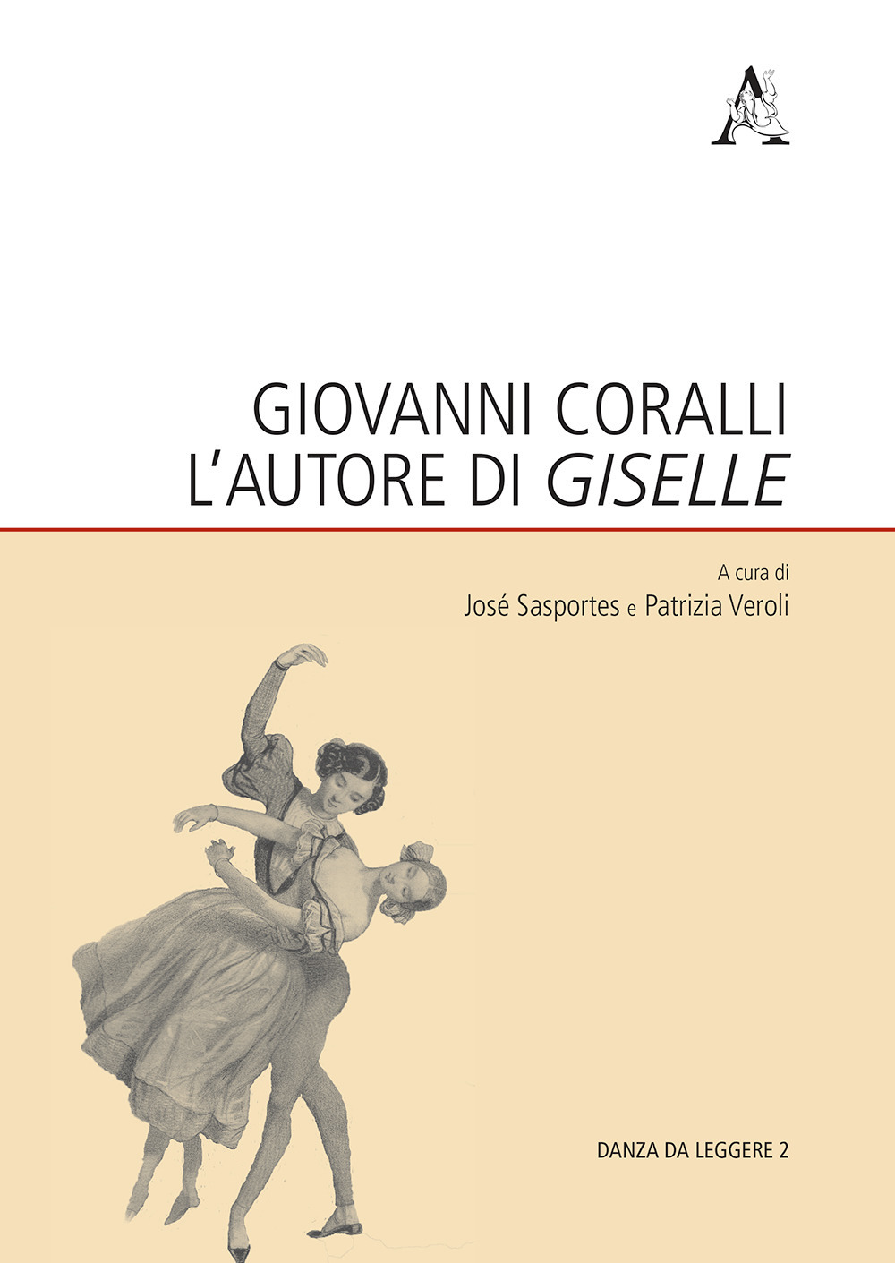 Giovanni Coralli l'autore di «Giselle»