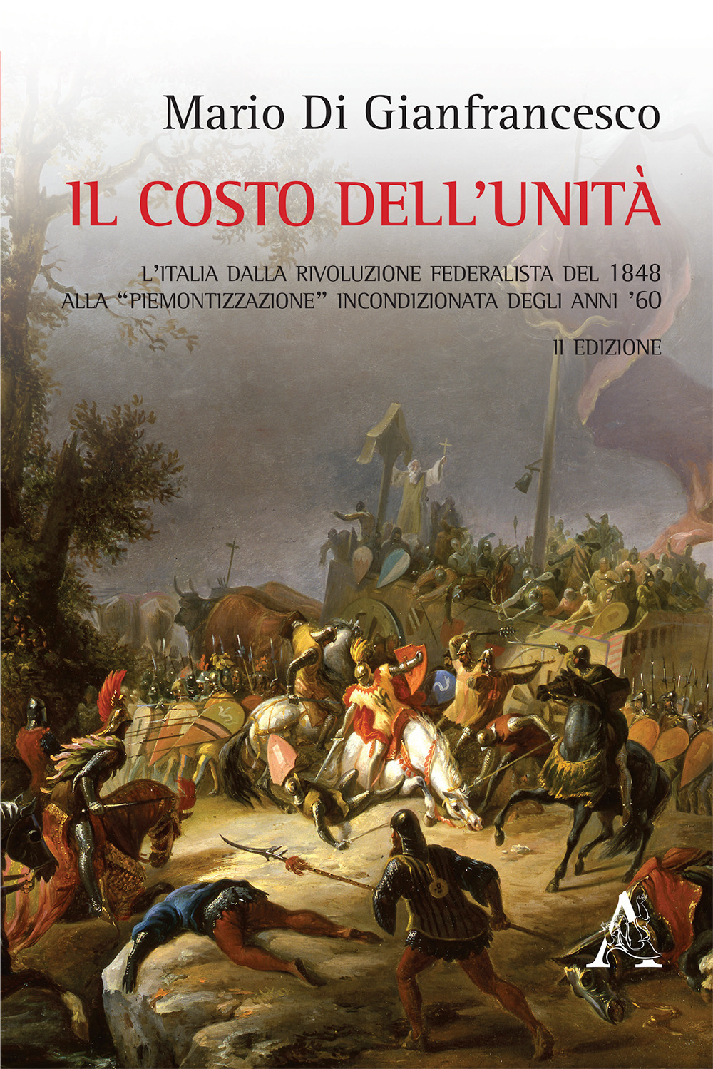 Il costo dell'unità. L'Italia dalla rivoluzione federalista del 1848 alla 