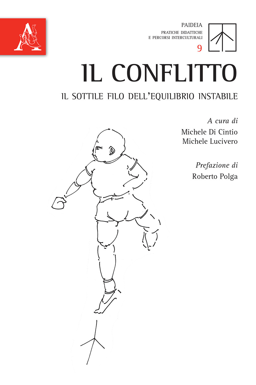 Il conflitto. Il sottile filo dell'equilibrio instabile