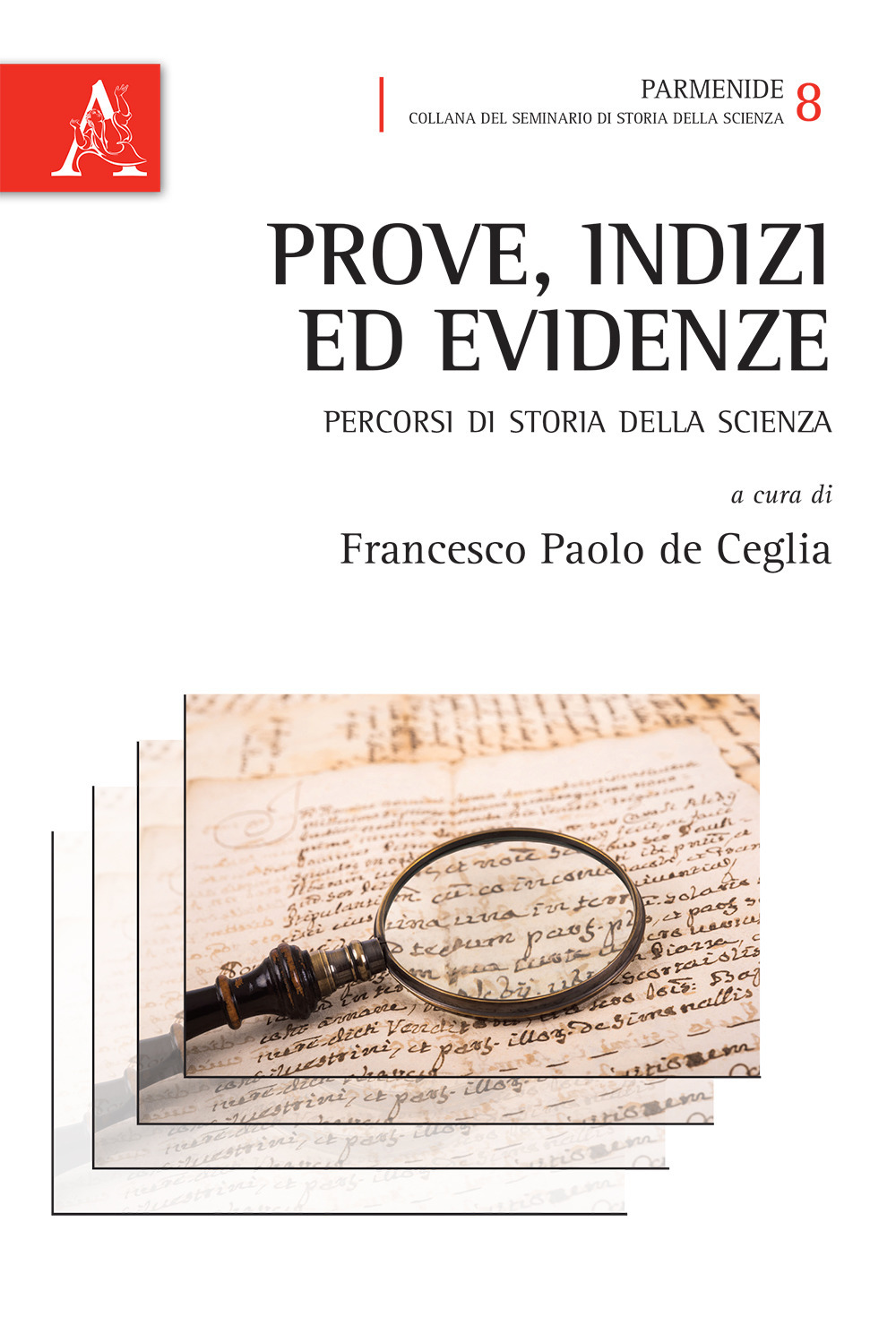 Prove, indizi ed evidenze. Percorsi di storia della scienza