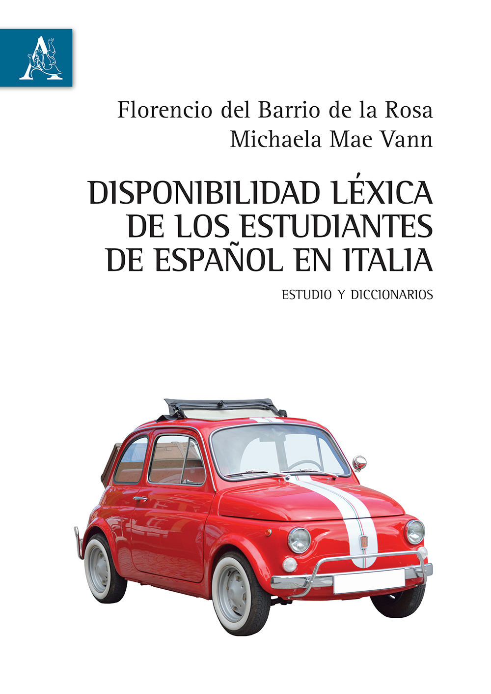 Disponibilidad léxica de los estudiantes de español en Italia. Estudio y diccionarios