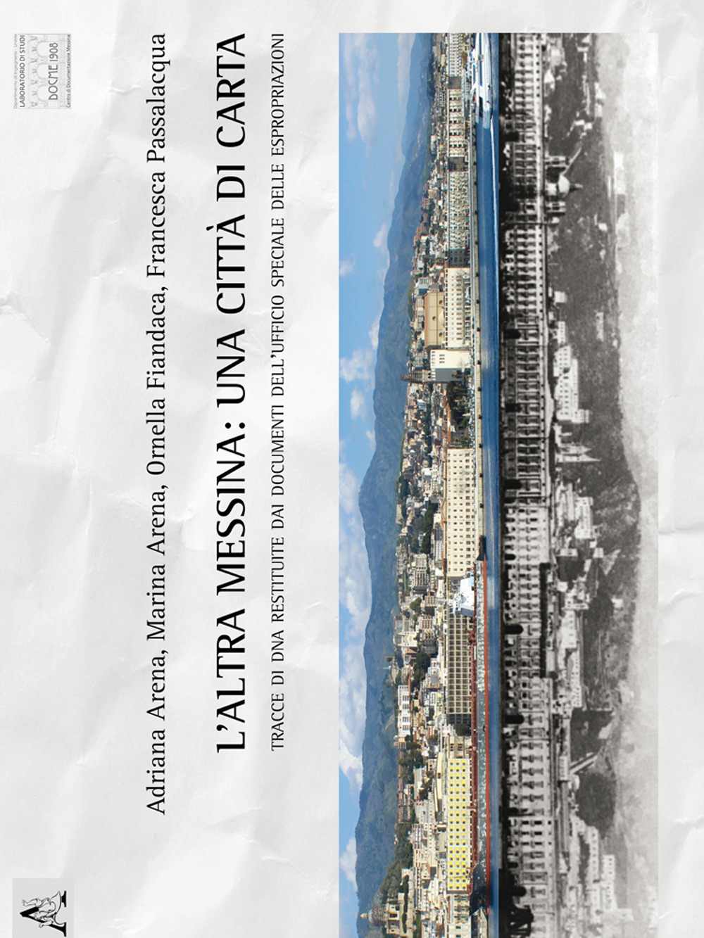 L'altra Messina: una città di carta. Tracce di DNA restituite dai documenti dell'Ufficio Speciale delle Espropriazioni