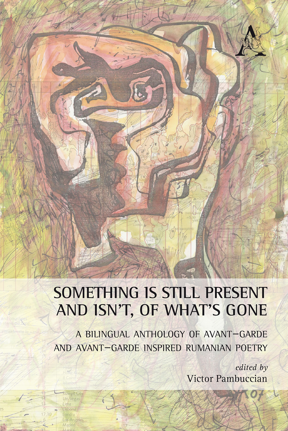 Something is still present and isn't, of what's gone. A bilingual anthology of avant-garde and avant-garde inspired Rumanian poetry. Ediz. multilingue