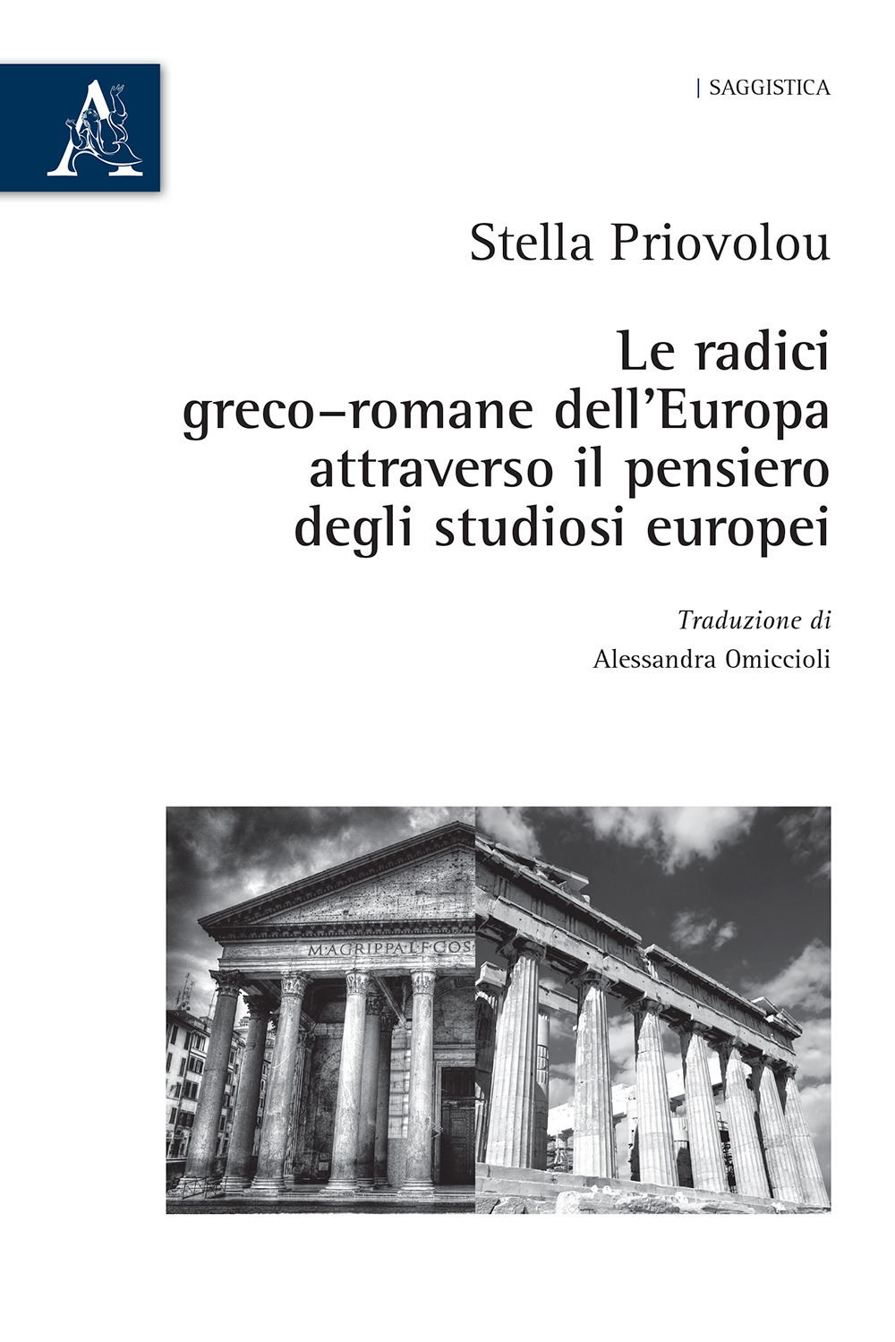 Le radici greco-romane dell'Europa attraverso il pensiero degli studiosi europei