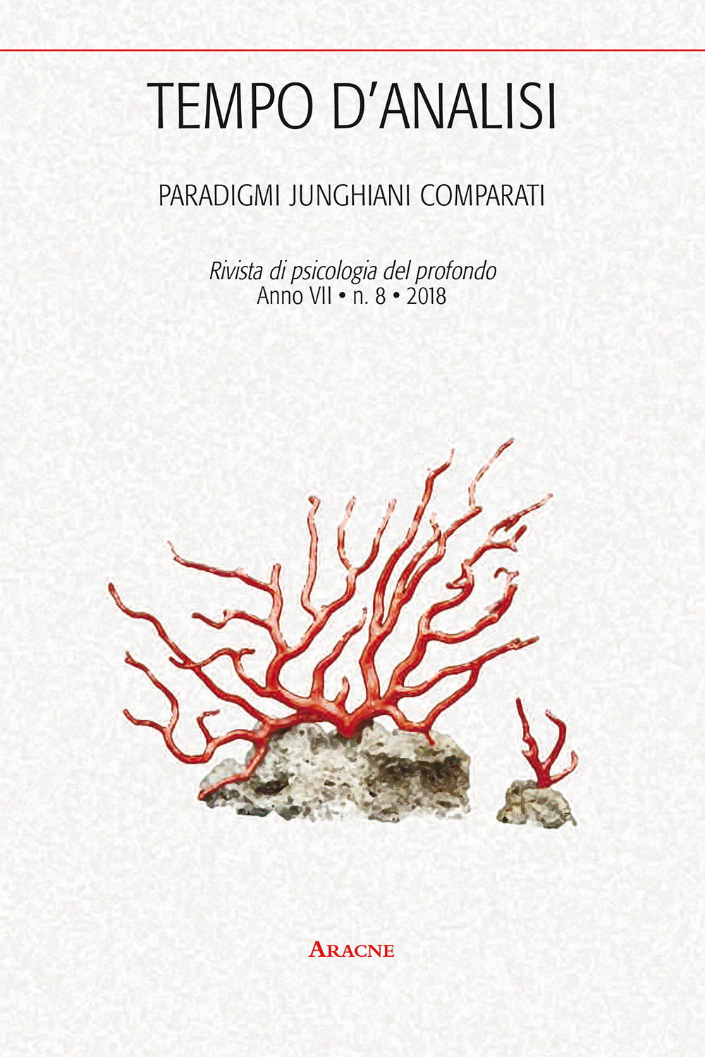 Tempo d'analisi. Paradigmi junghiani comparati. Rivista di psicologia del profondo (2018). Vol. 8: Giugno