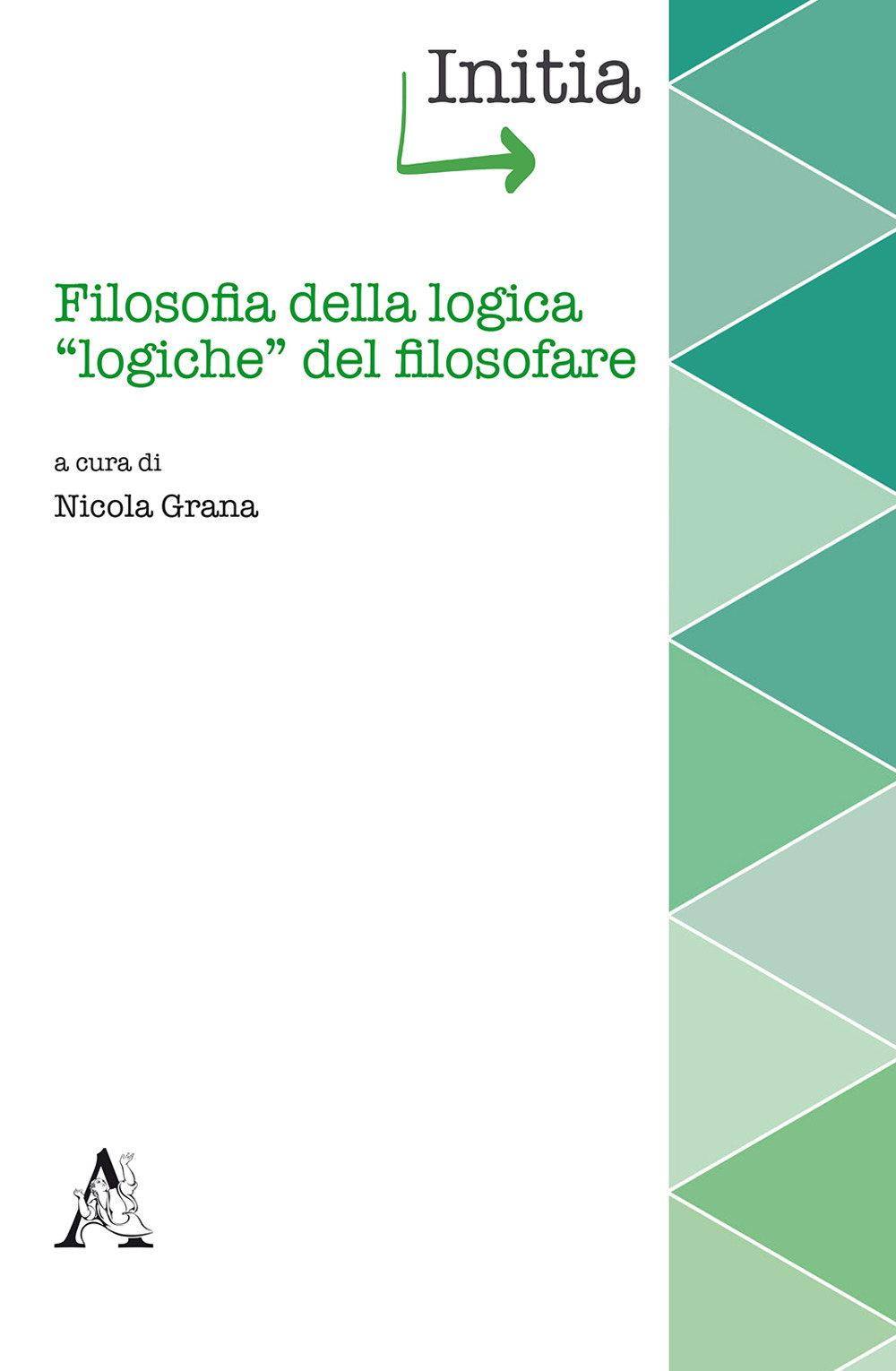 Filosofia della logica, «logiche» del filosofare