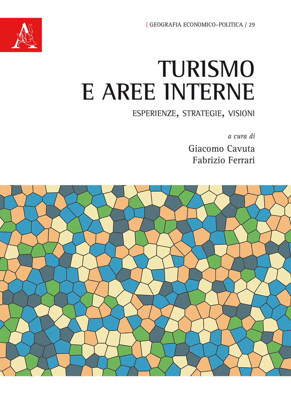Turismo e aree interne. Esperienze, strategie, visioni