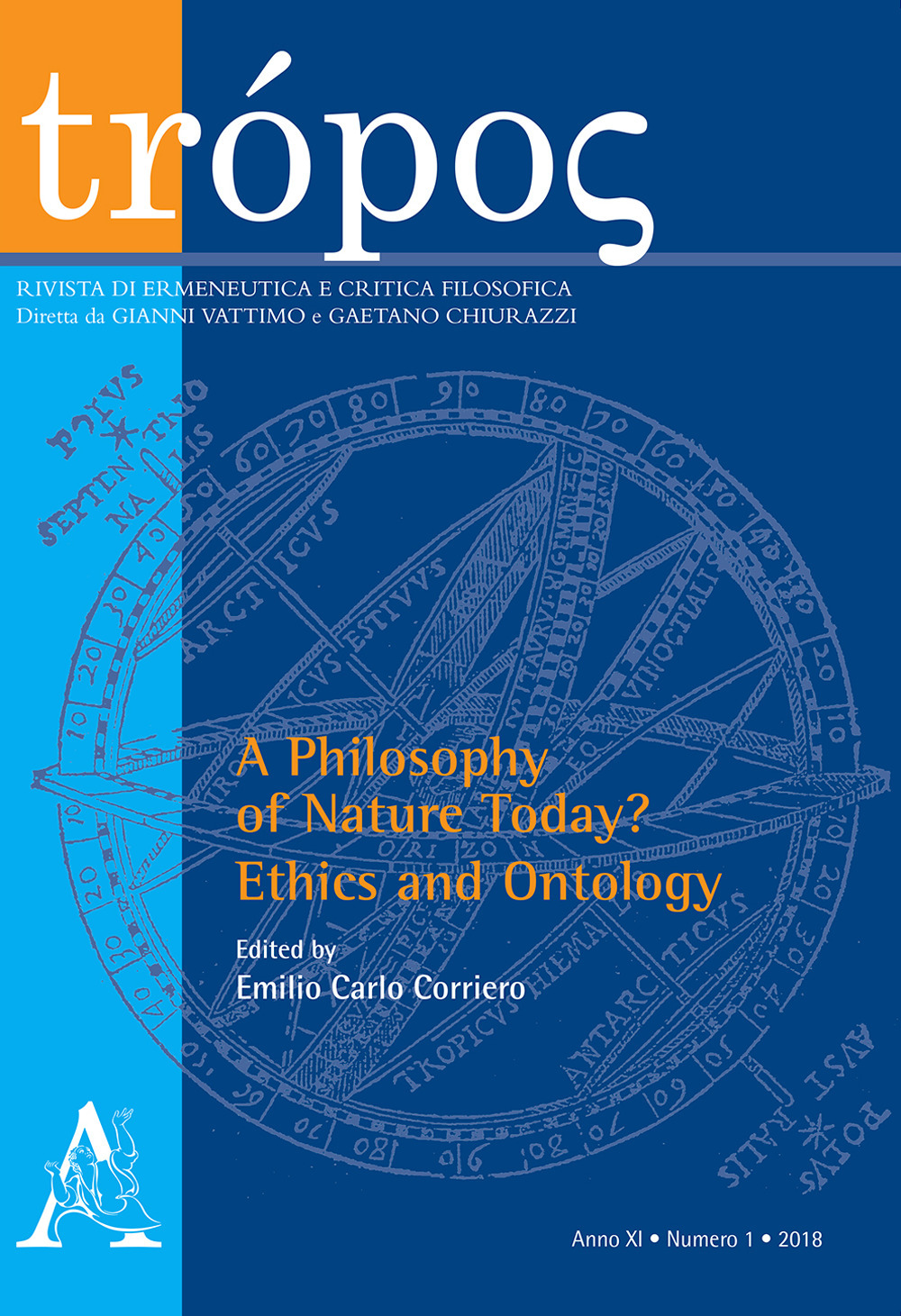 Trópos. Rivista di ermeneutica e critica filosofica (2018). Vol. 1: A philosophy of nature today? Ethics and ontology