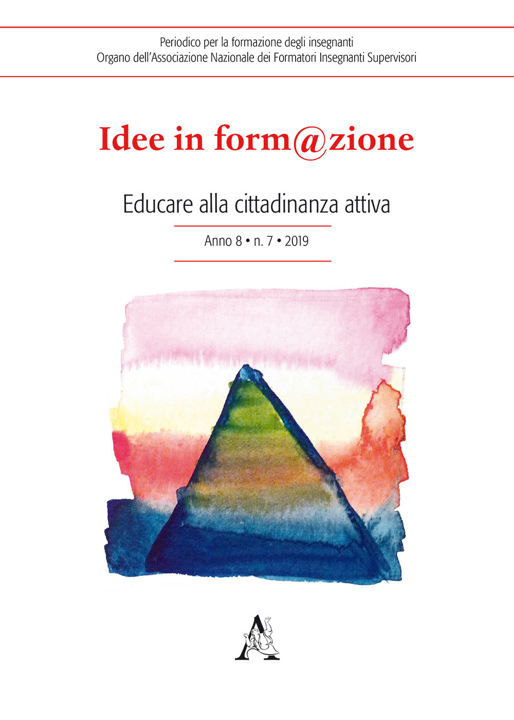 Idee in form@zione (2019). Vol. 7: Educare alla cittadinanza attiva