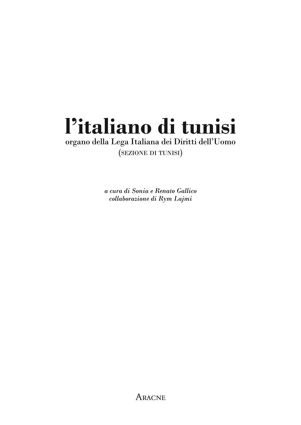 L'Italiano di Tunisi. Organo della Lega Italiana dei Diritti dell'Uomo (sezione di Tunisi)