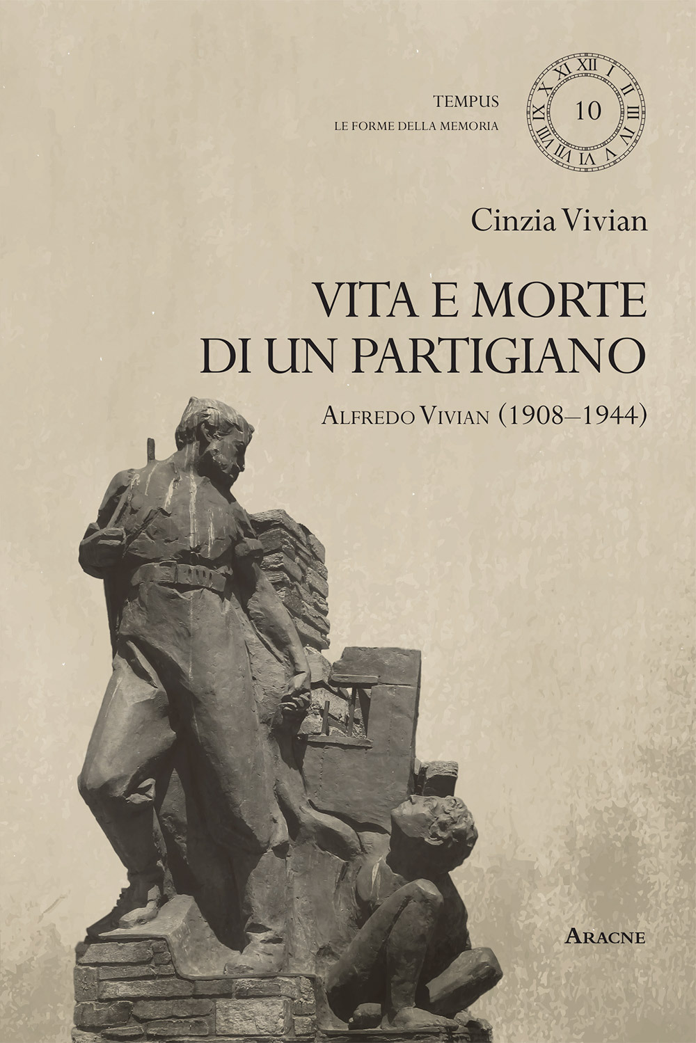Vita e morte di un partigiano. Alfredo Vivian (1908-1944)