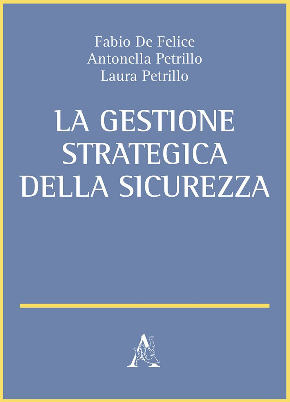 La gestione strategica della sicurezza