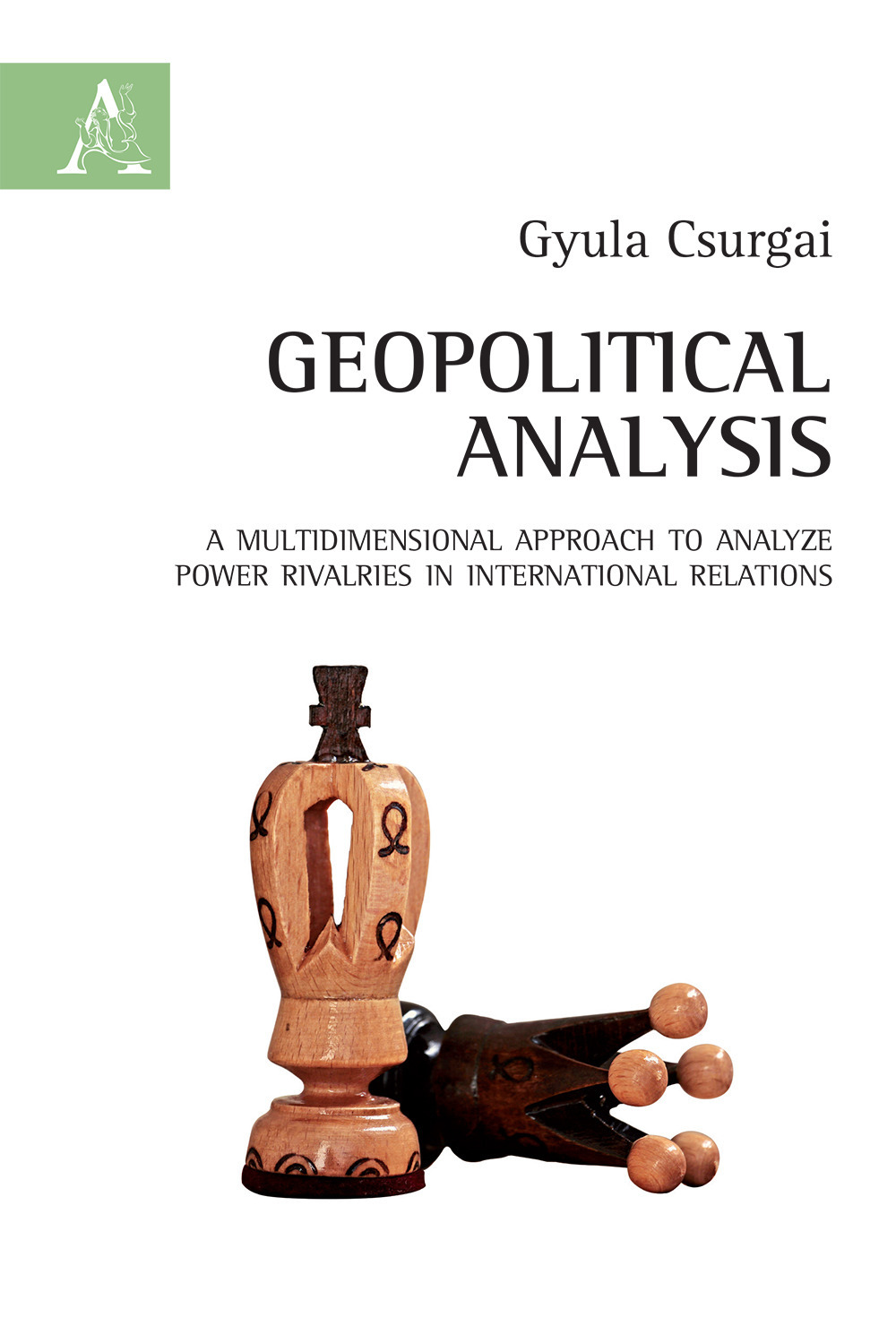 Geopolitical analysis. A multidimensional approach to analyze power rivalries in international relations