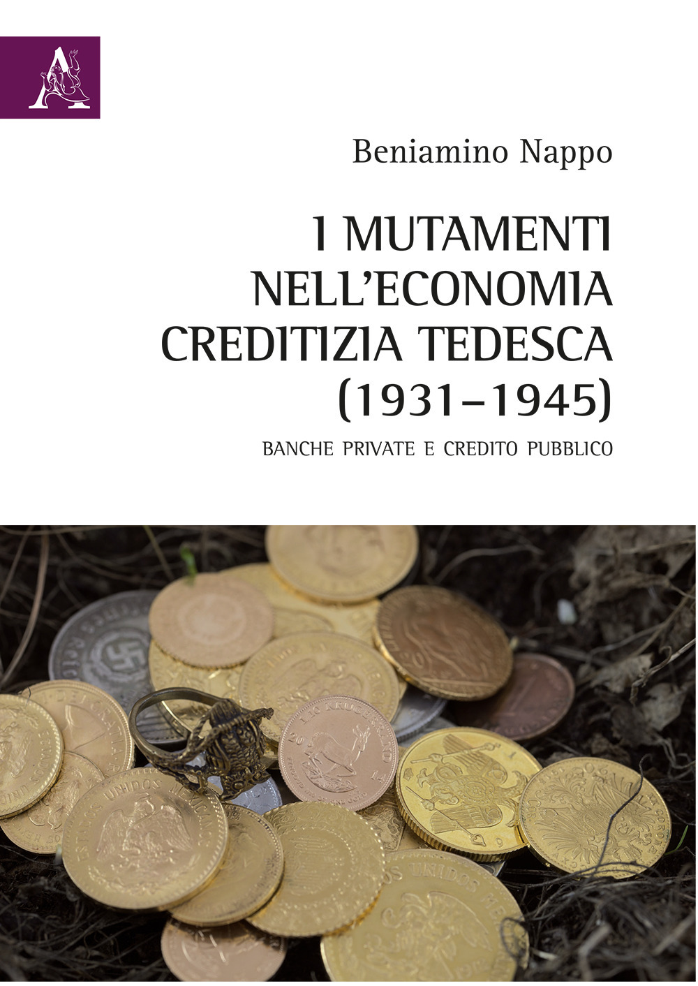I mutamenti nell'economia creditizia tedesca (1931-1945). Banche private e credito pubblico