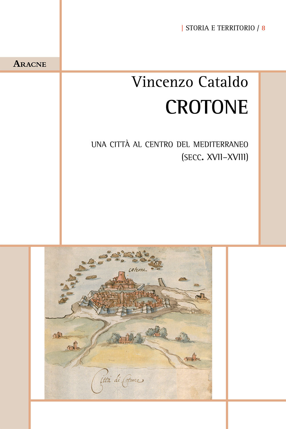 Crotone. Una città al centro del Mediterraneo (secc. XVII-XVIII)