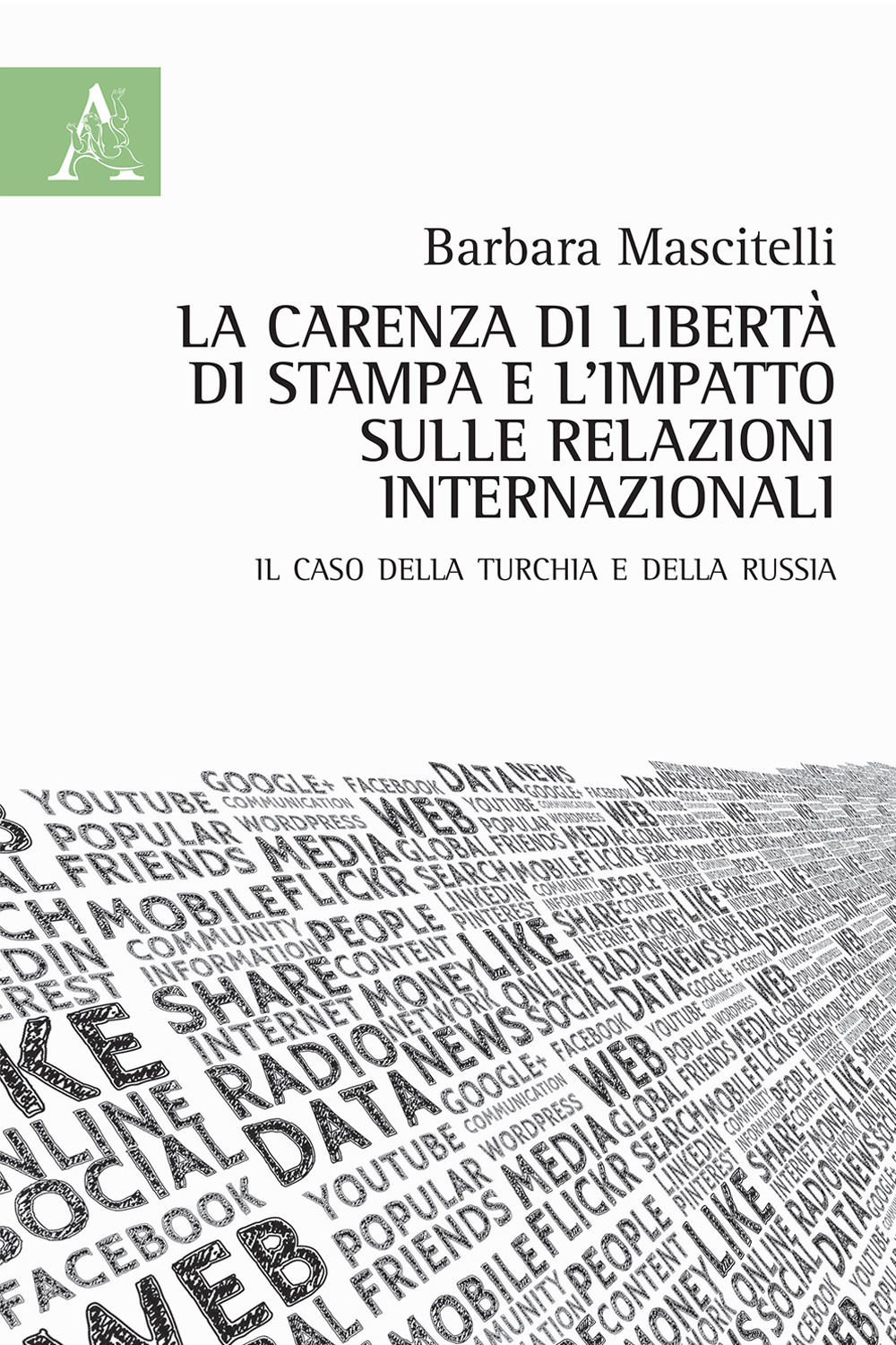 La carenza di libertà di stampa e l'impatto sulle relazioni internazionali. Il caso della Turchia e della Russia