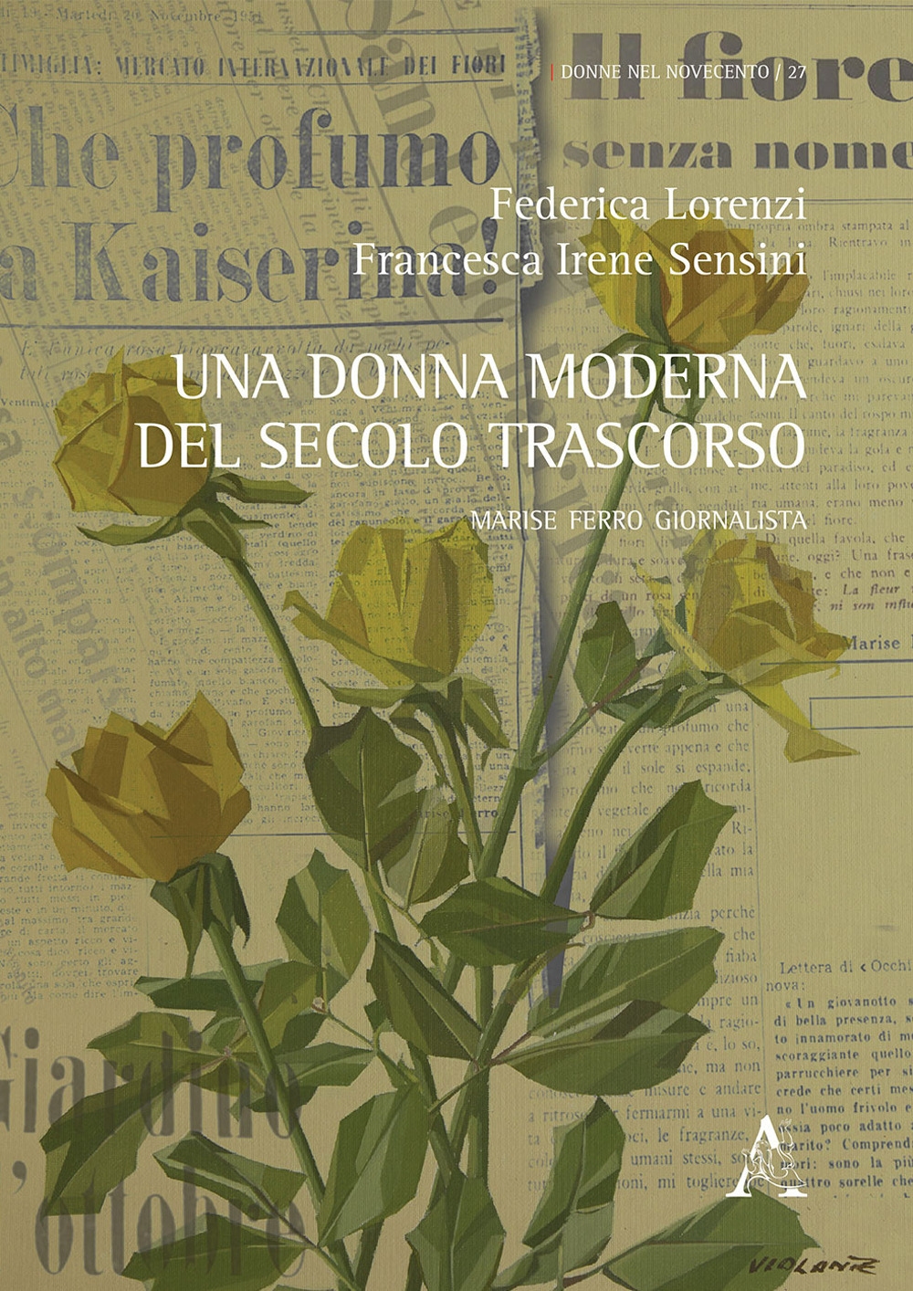 Una donna moderna del secolo trascorso. Marise Ferro giornalista