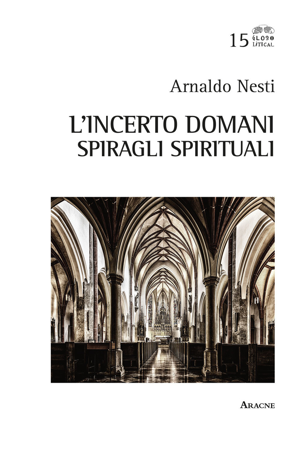 L'incerto domani. Spiragli spirituali