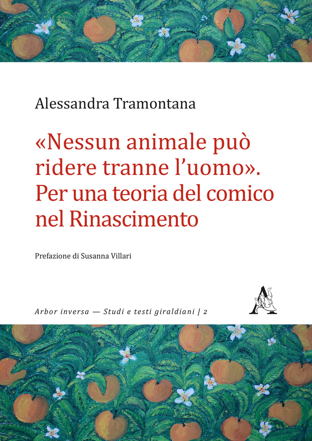 «Nessun animale può ridere tranne l'uomo». Per una teoria del comico nel Rinascimento