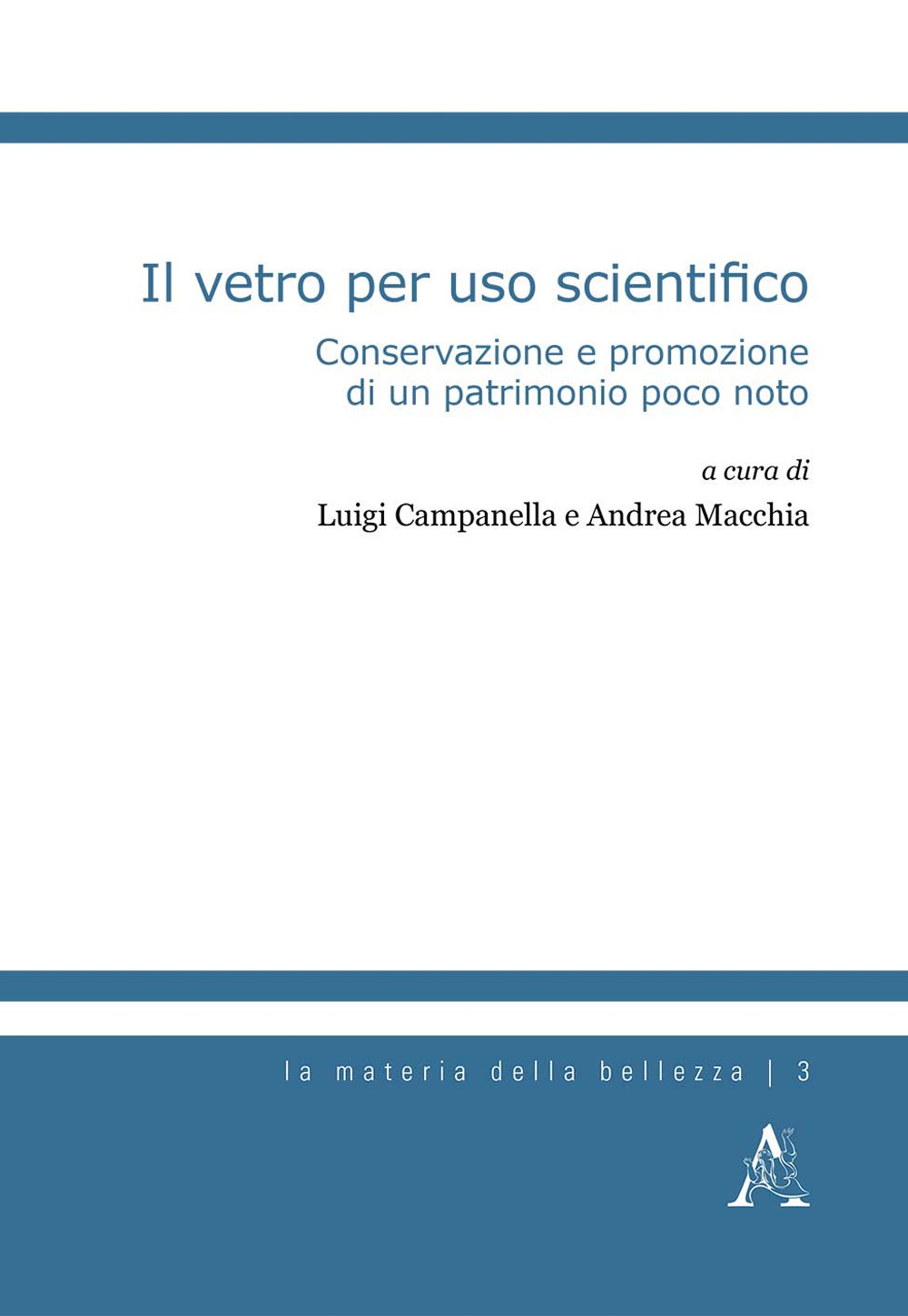 Il vetro per uso scientifico. Conservazione e promozione di un patrimonio poco noto