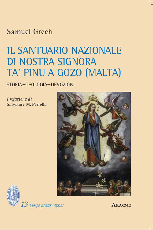 Il santuario nazionale di Nostra Signora Ta' Pinu a Gozo (Malta). Storia, teologia, devozioni