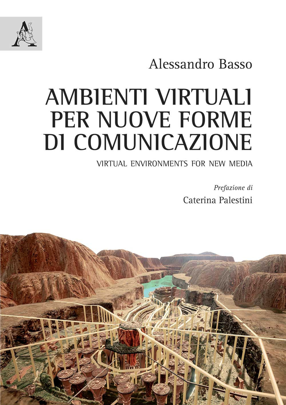 Ambienti virtuali per nuove forme di comunicazione. Virtual environments for new media
