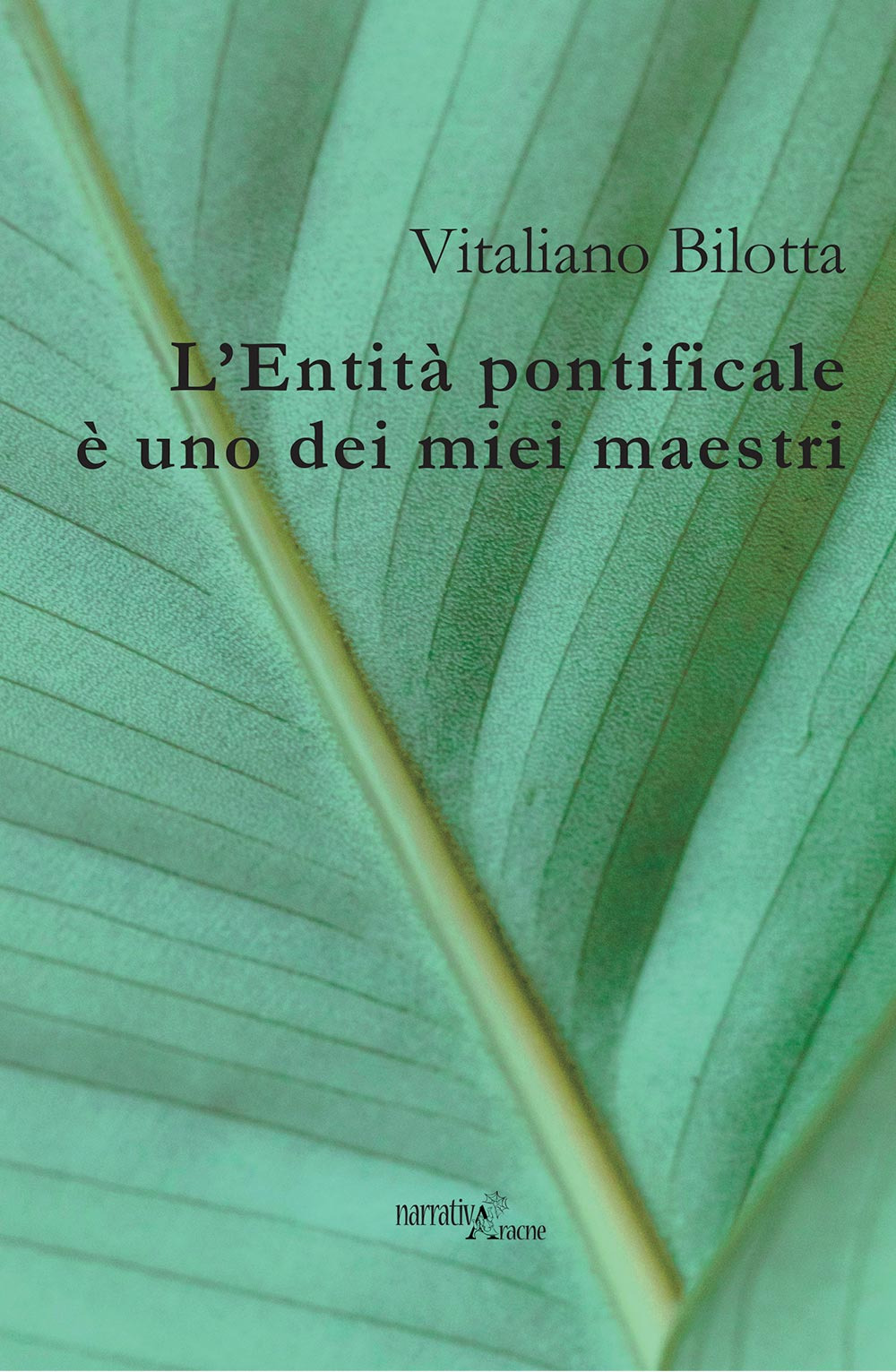 L'Entità pontificale è uno dei miei maestri