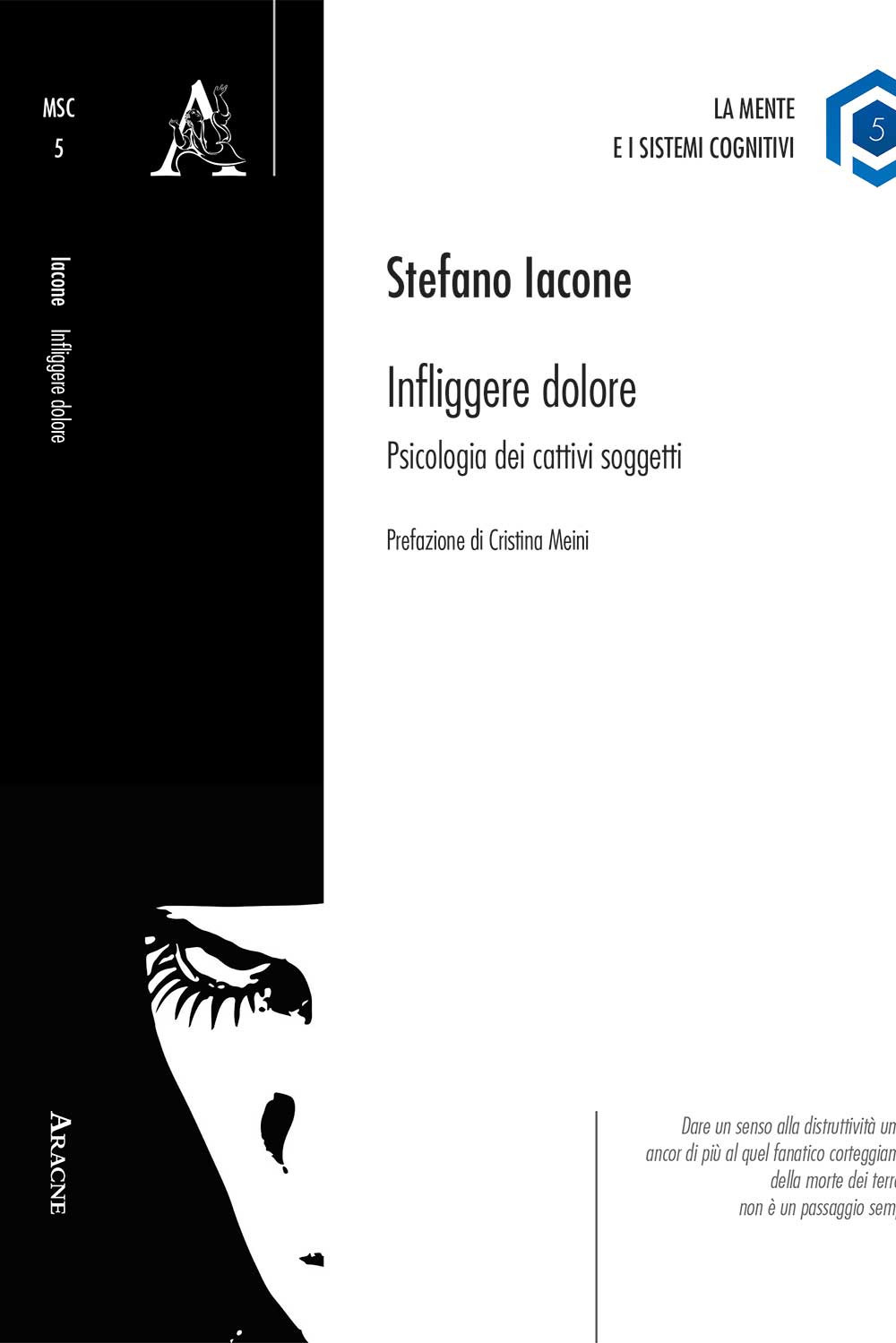 Infliggere dolore. Psicologia dei cattivi soggetti