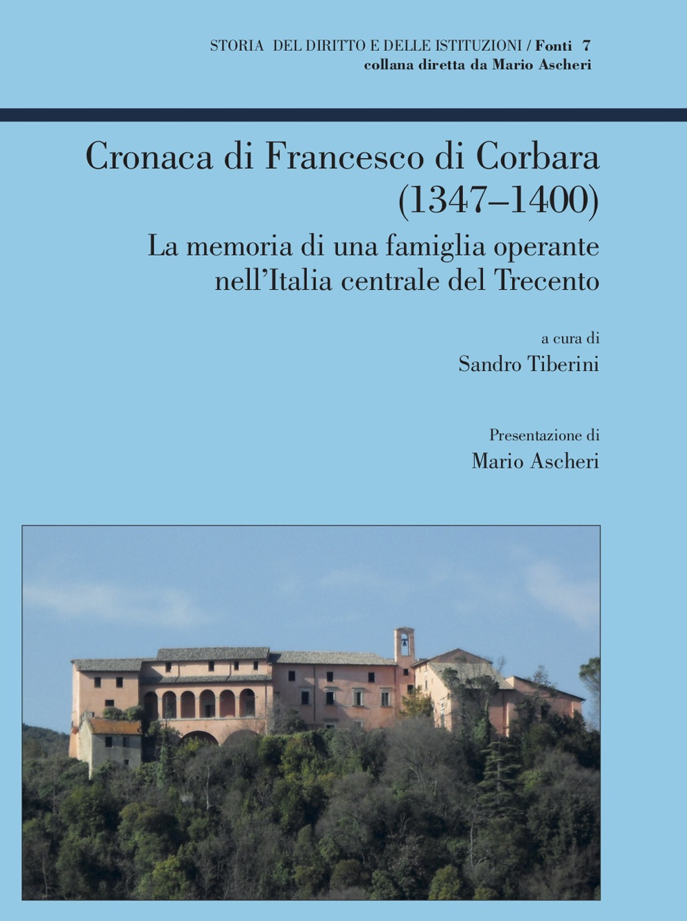 Cronaca di Francesco di Corbara (1347-1400). La memoria di una famiglia operante nell'Italia centrale del Trecento