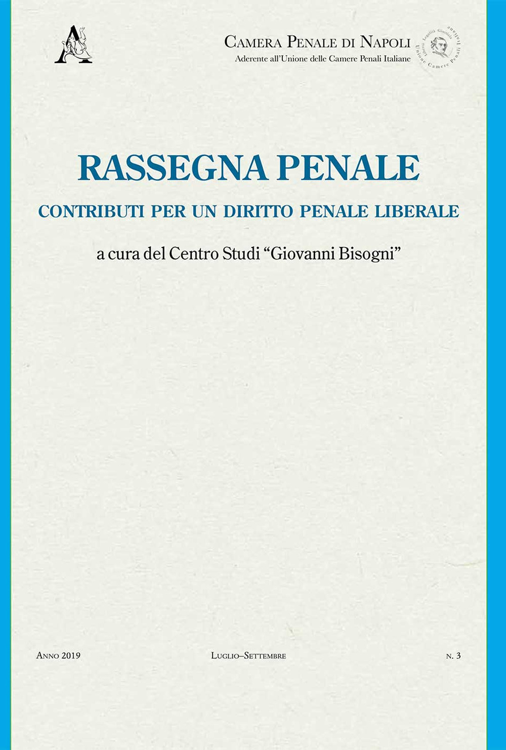 Rassegna penale. Contributi per un diritto penale liberale (2019). Vol. 3
