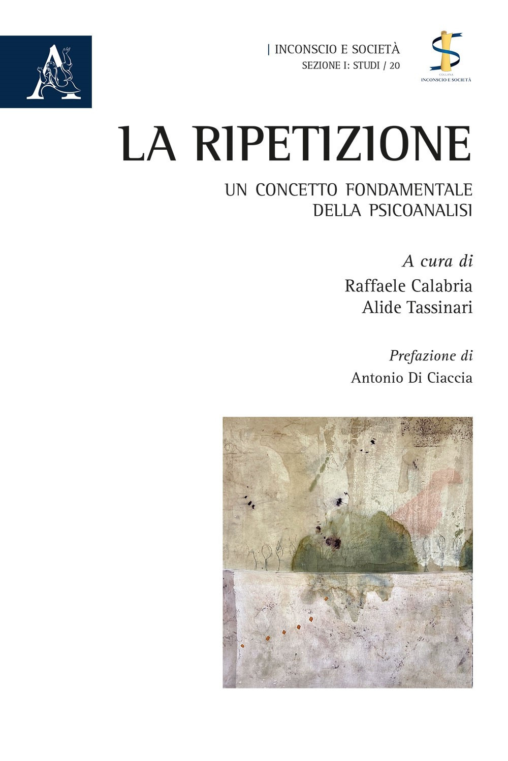 La ripetizione. Un concetto fondamentale della psicoanalisi